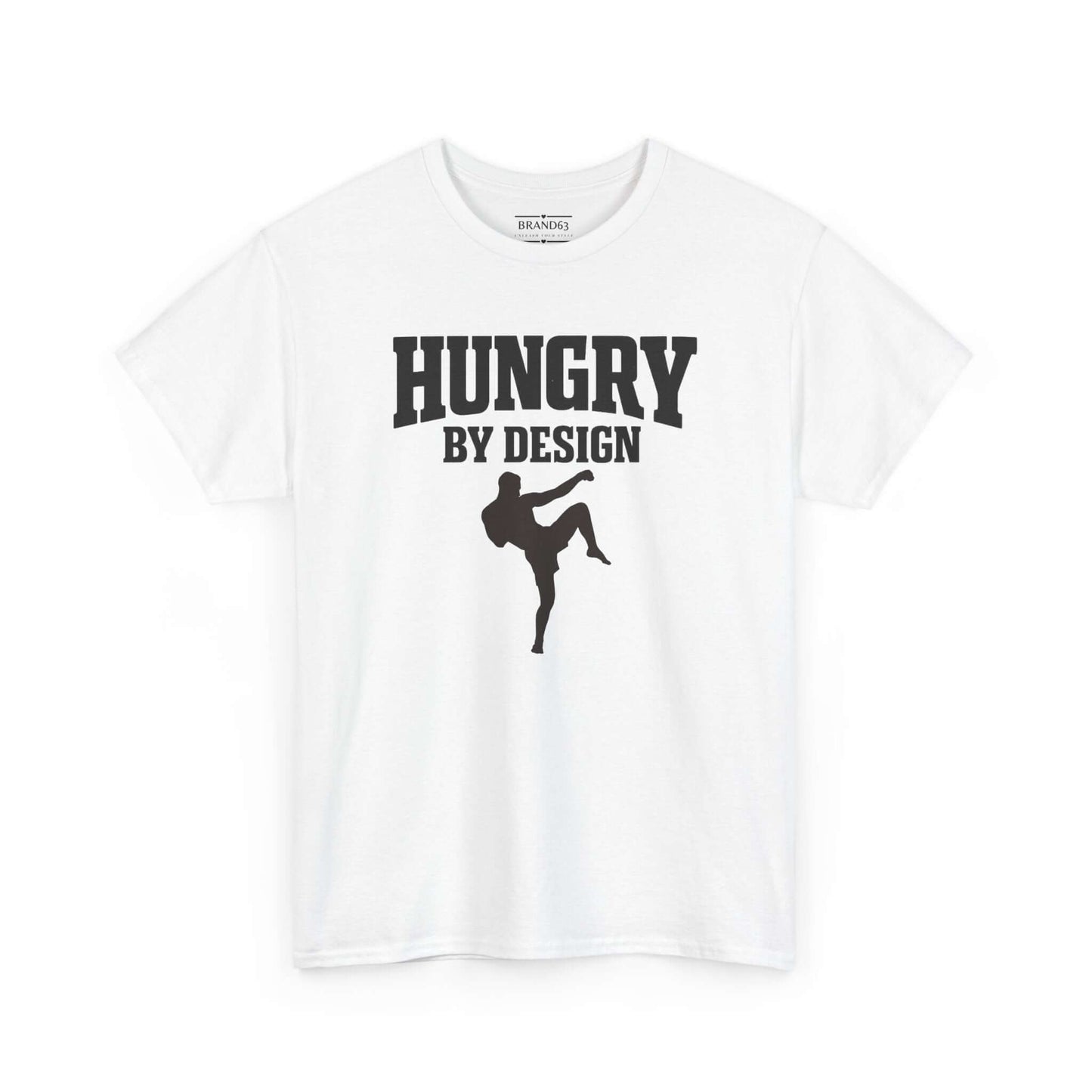 Hungry By Design MMA Fighter Tee – Grit-Driven Performance Mindset Shirt | Brand63 Exclusive