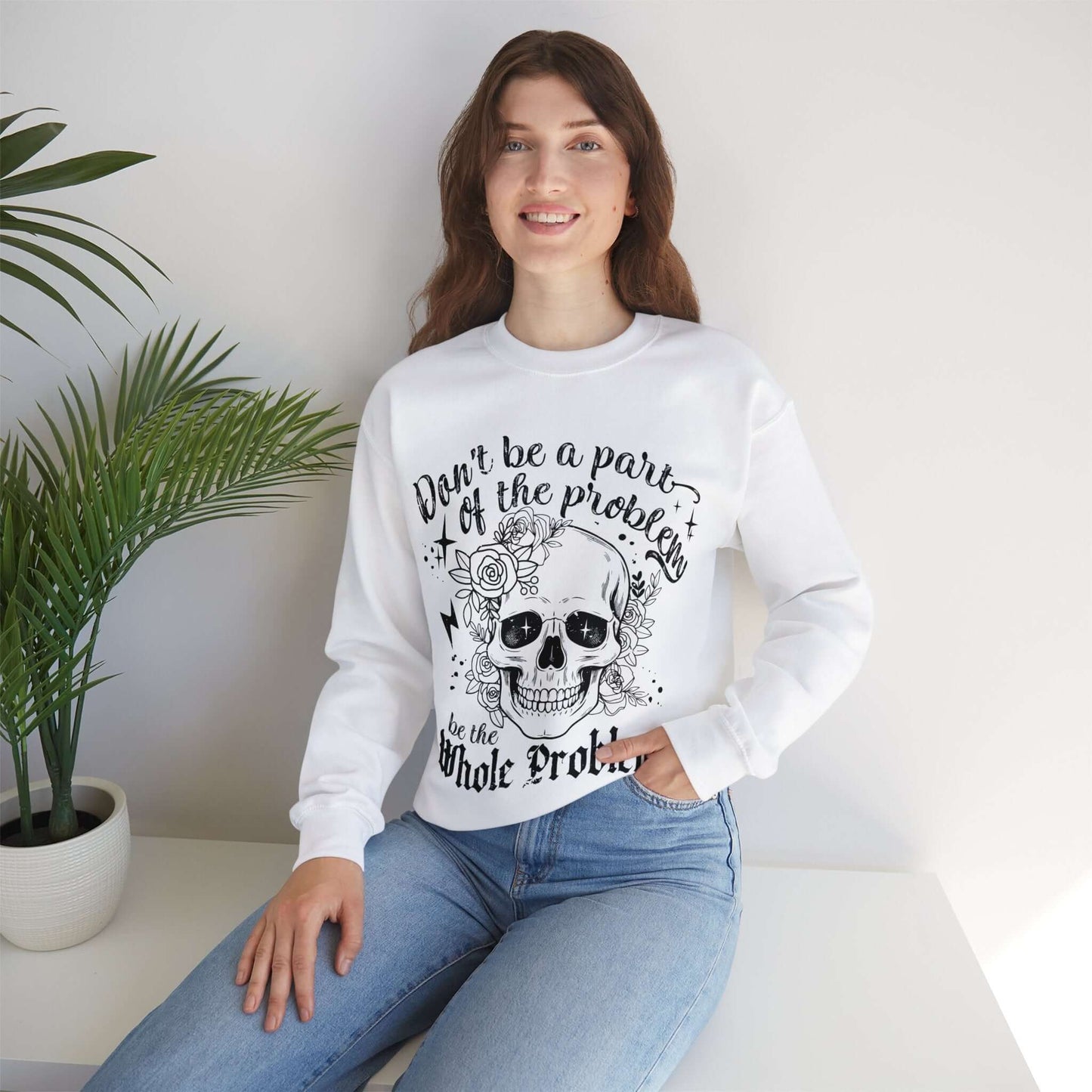 Skull and Flowers Sarcastic Problem Sweatshirt, Brand63