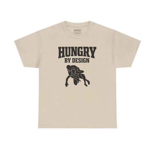 Hungry By Design Wrestling Tee – Grit-Driven Performance Mindset Shirt | Brand63 Exclusive
