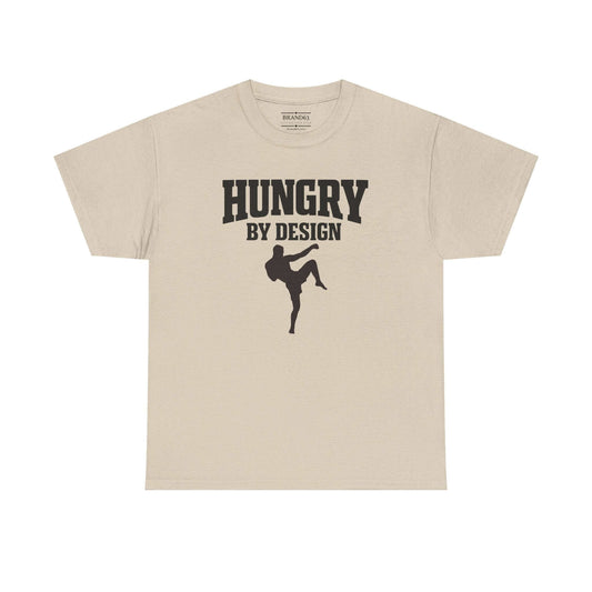 Hungry By Design MMA Fighter Tee – Grit-Driven Performance Mindset Shirt | Brand63 Exclusive