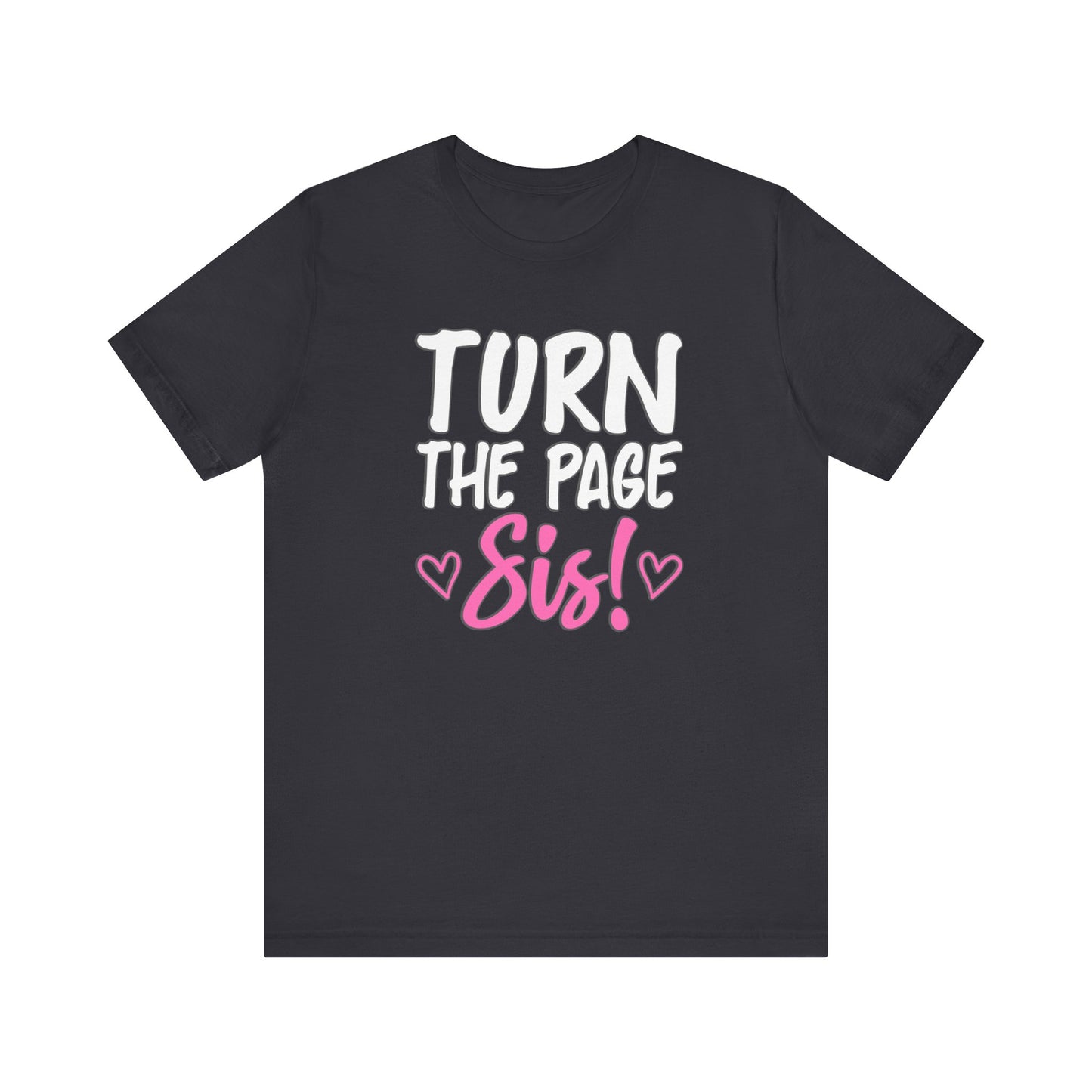 "Turn The Page Sis" Exclusive Tee