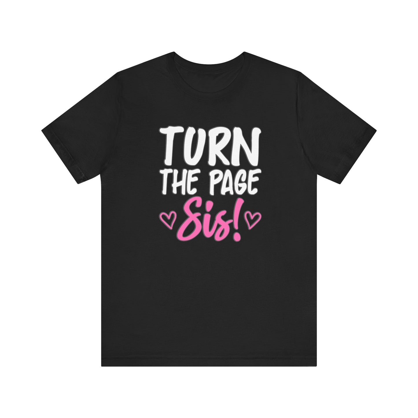 "Turn The Page Sis" Exclusive Tee
