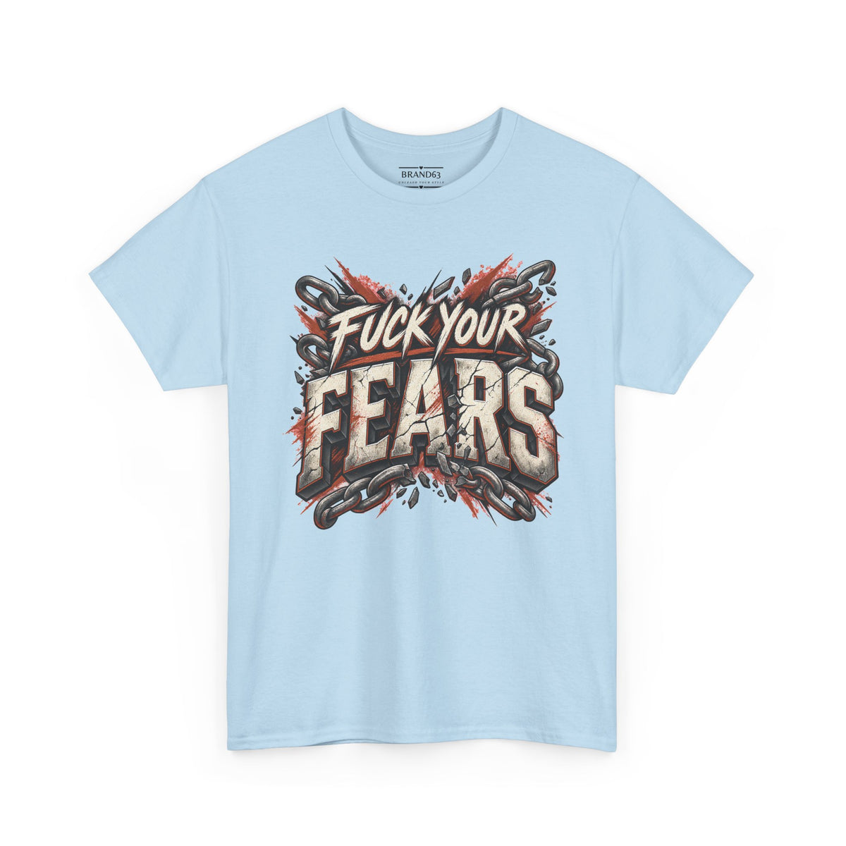 Fuck Your Fears Tee — Bold Motivational Streetwear