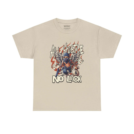 All Hustle No Luck Urban Streetwear Shirt, Brand63