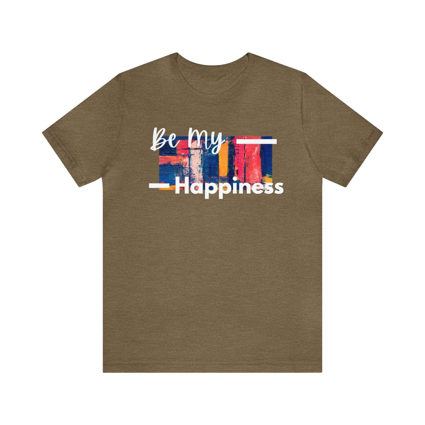 Be My Happiness - Jersey Short Sleeve Tee, Brand63