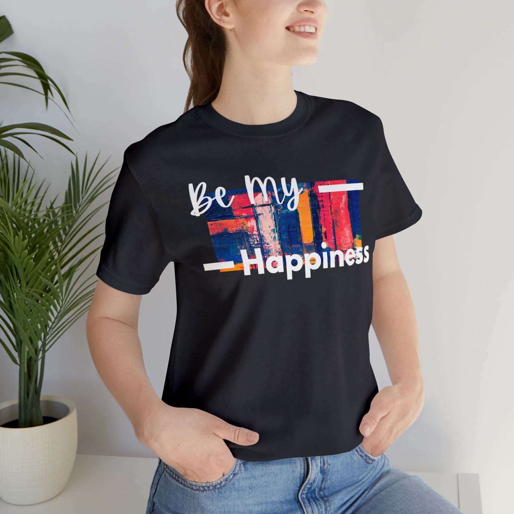 Be My Happiness - Jersey Short Sleeve Tee, Brand63