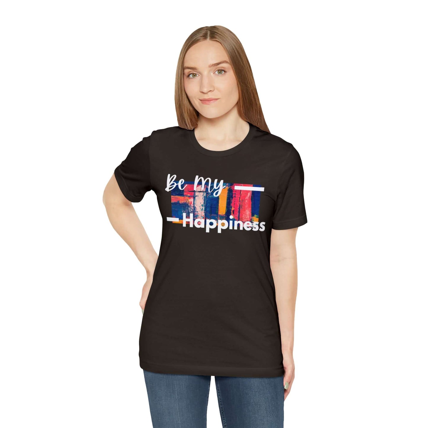 Be My Happiness - Jersey Short Sleeve Tee, Brand63