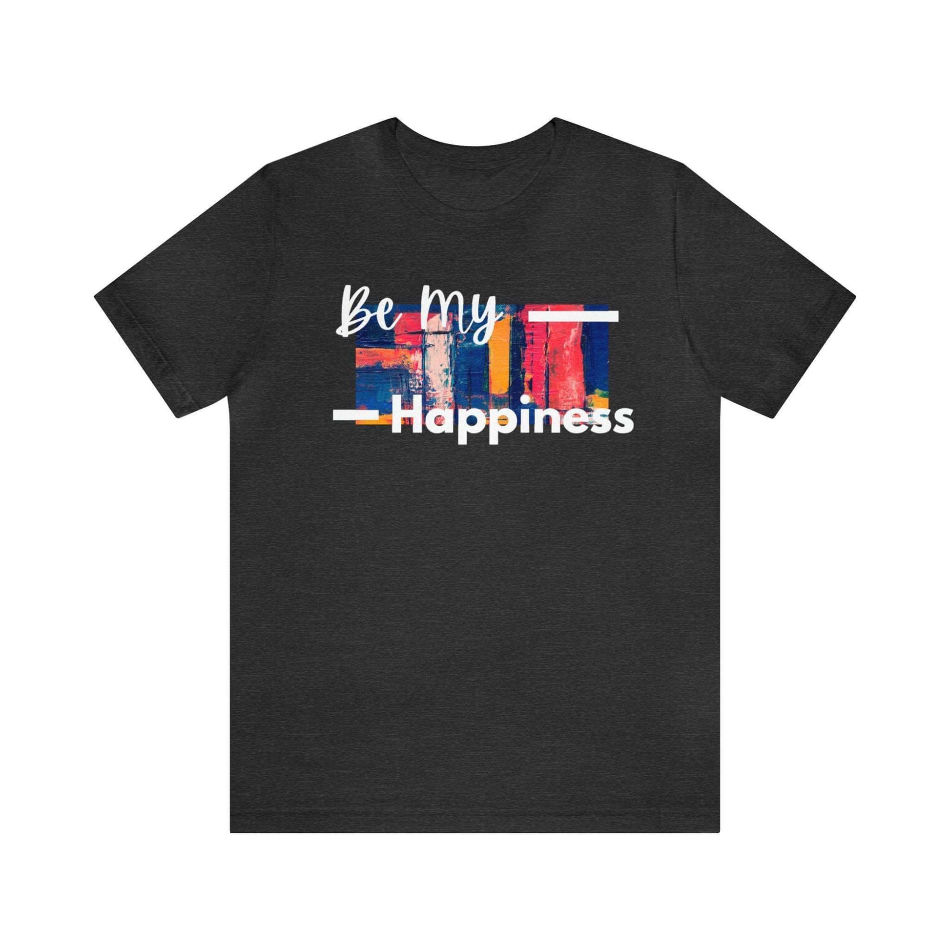 Be My Happiness - Jersey Short Sleeve Tee, Brand63
