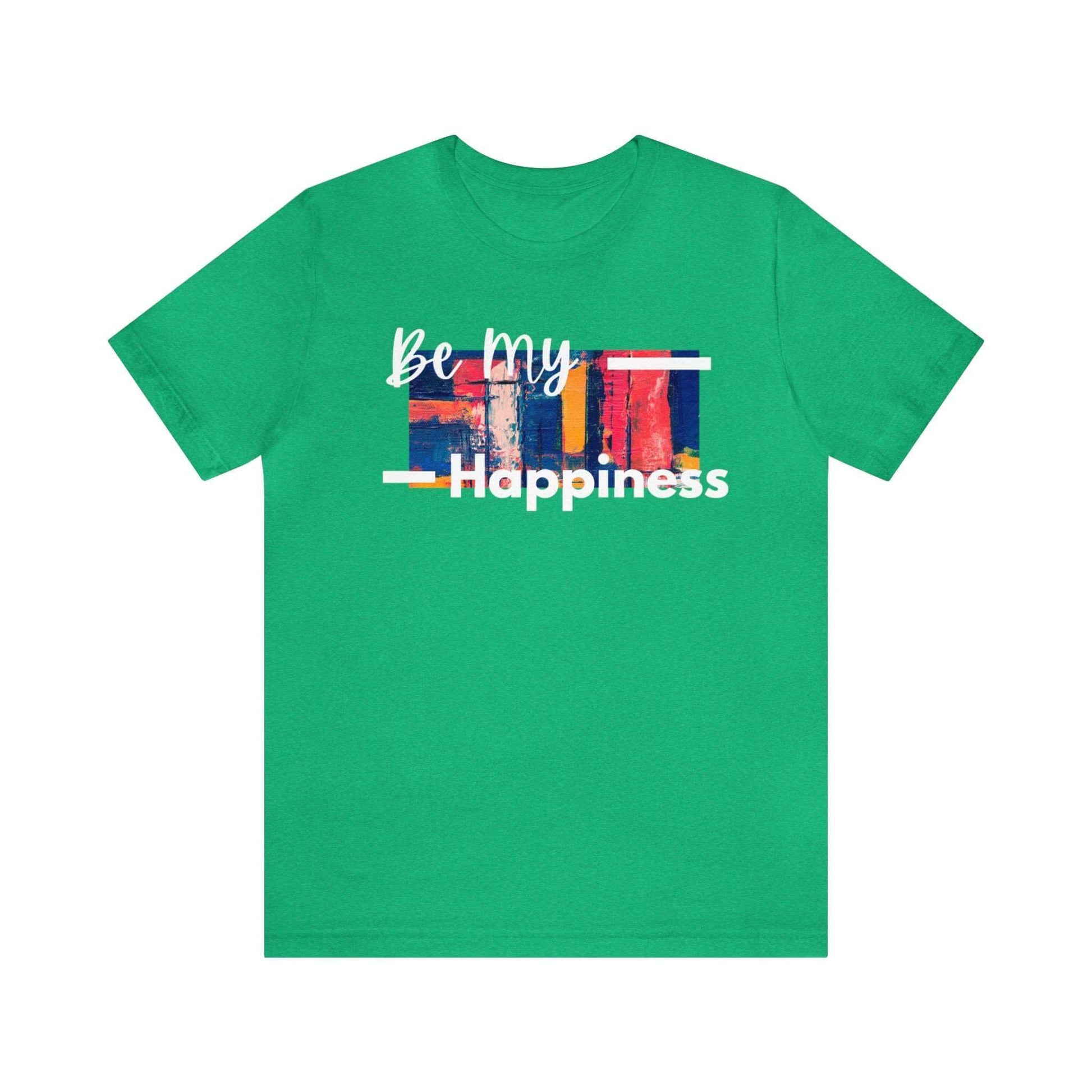 Be My Happiness - Jersey Short Sleeve Tee, Brand63