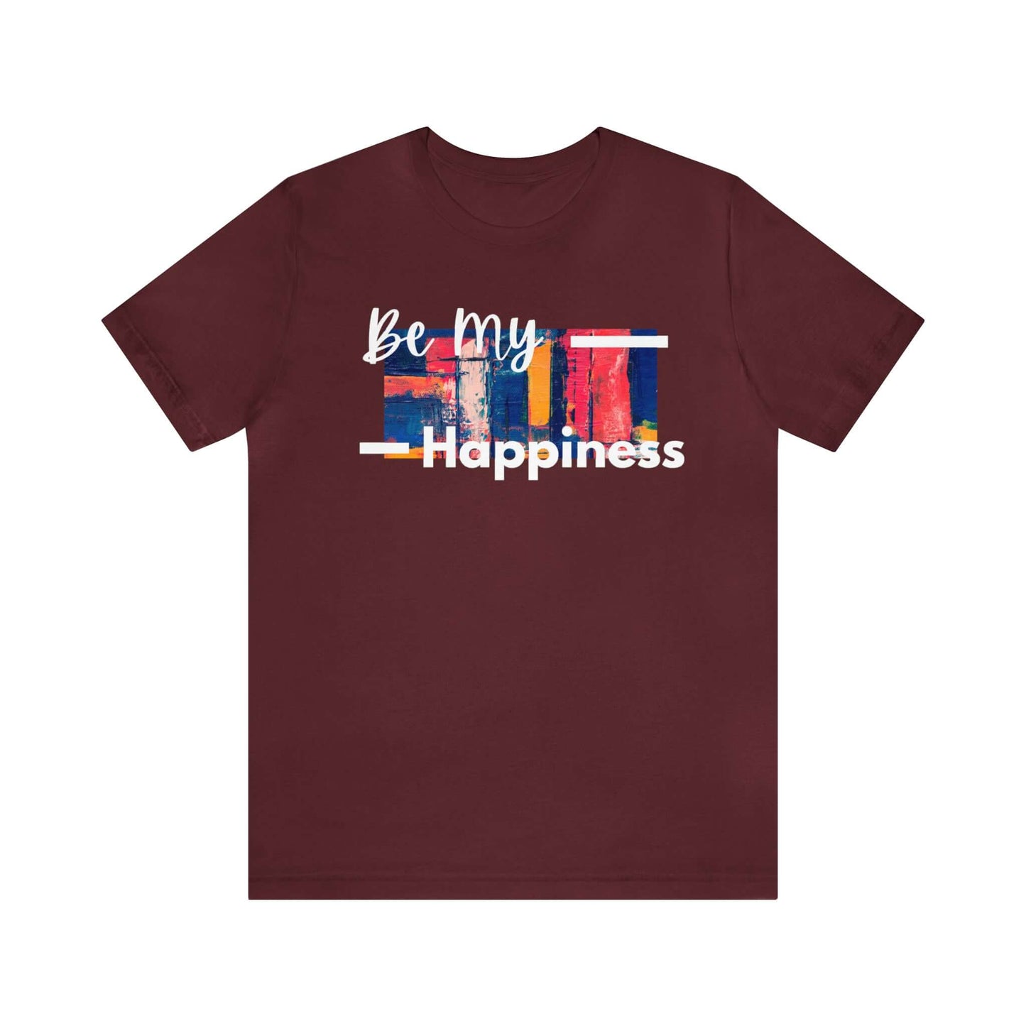 Be My Happiness - Jersey Short Sleeve Tee, Brand63