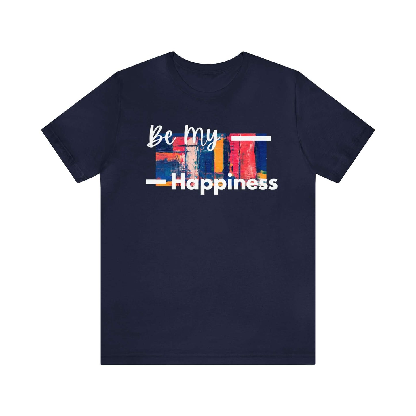 Be My Happiness - Jersey Short Sleeve Tee, Brand63