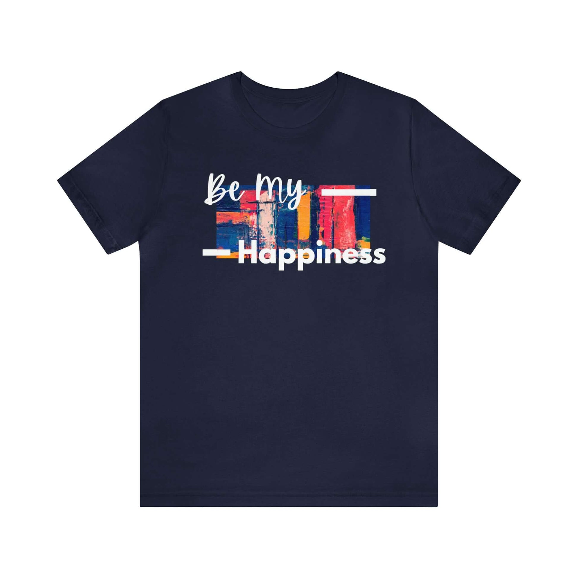 Be My Happiness - Jersey Short Sleeve Tee, Brand63