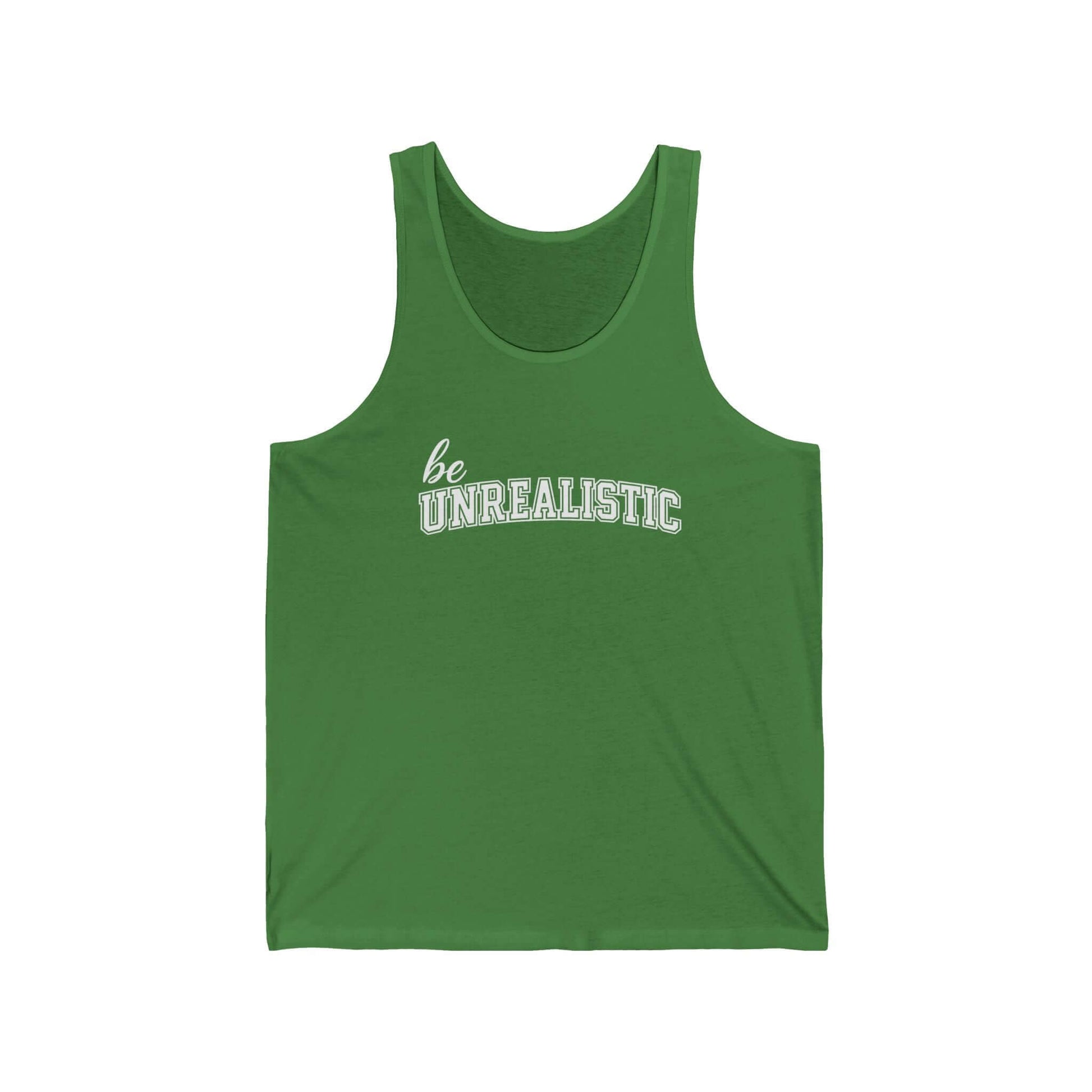 Be Unrealistic Tank Top — Motivational Graphic Jersey Tank, Brand63