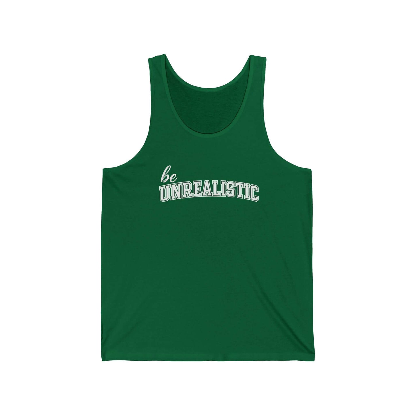 Be Unrealistic Tank Top — Motivational Graphic Jersey Tank, Brand63