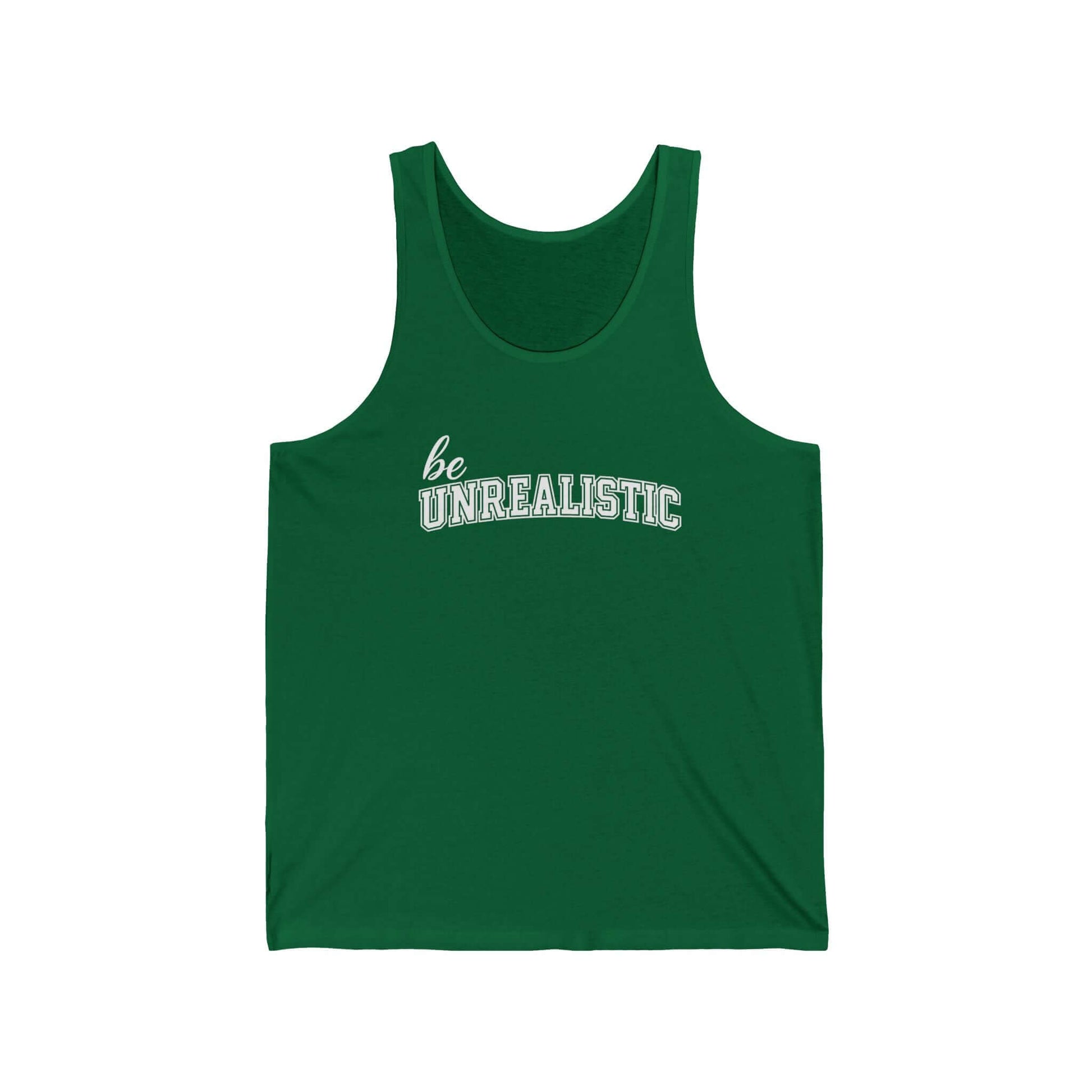 Be Unrealistic Tank Top — Motivational Graphic Jersey Tank, Brand63