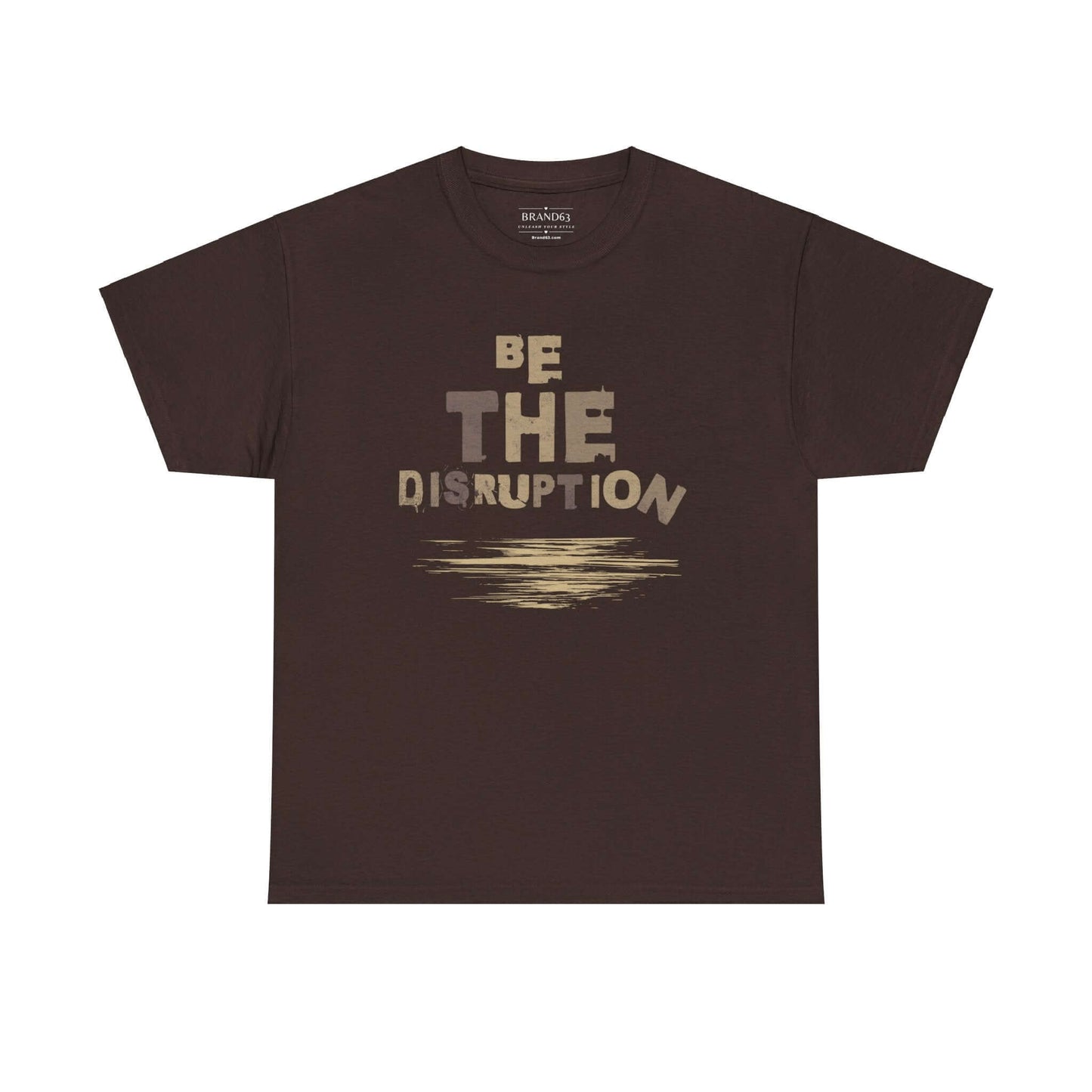 Be the Disruption T-Shirt - Inspirational Edgy Graphic Tee, Brand63