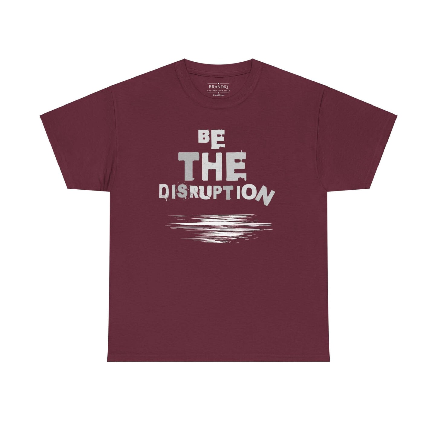 Be the Disruption T-Shirt - Inspirational Edgy Graphic Tee, Brand63