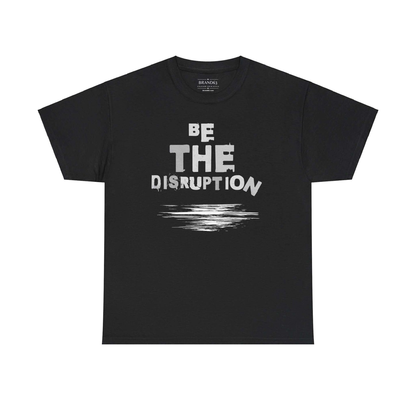 Be the Disruption T-Shirt - Inspirational Edgy Graphic Tee, Brand63