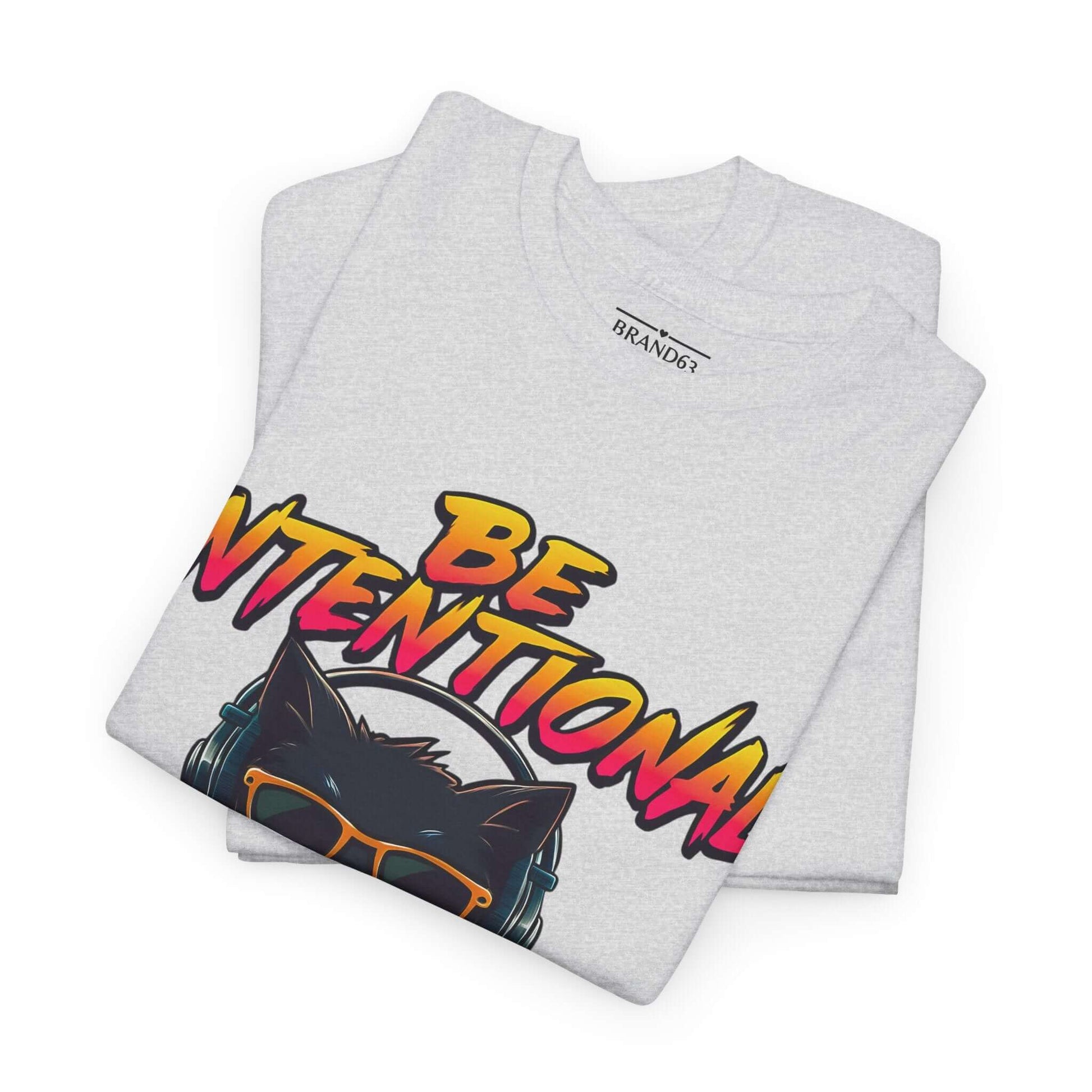 Exclusive Be Intentional Positive Vibe T-Shirt, Unisex, Brand63