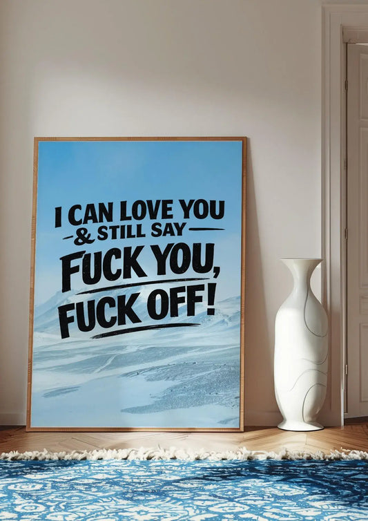 Decorative wall art featuring bold typography of the Fuck You Quote in a stylish interior setting.