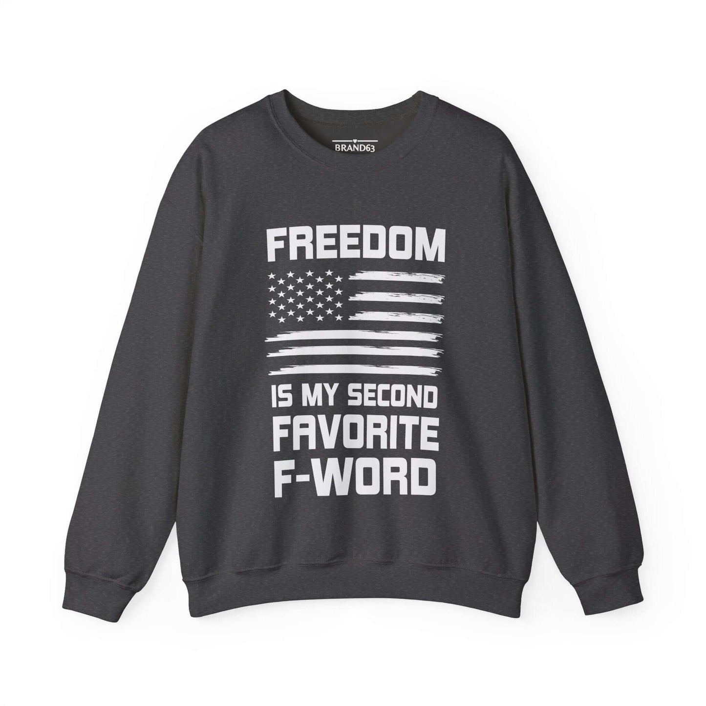 Freedom and F-Word Men's and Women Sweatshirt, Brand63