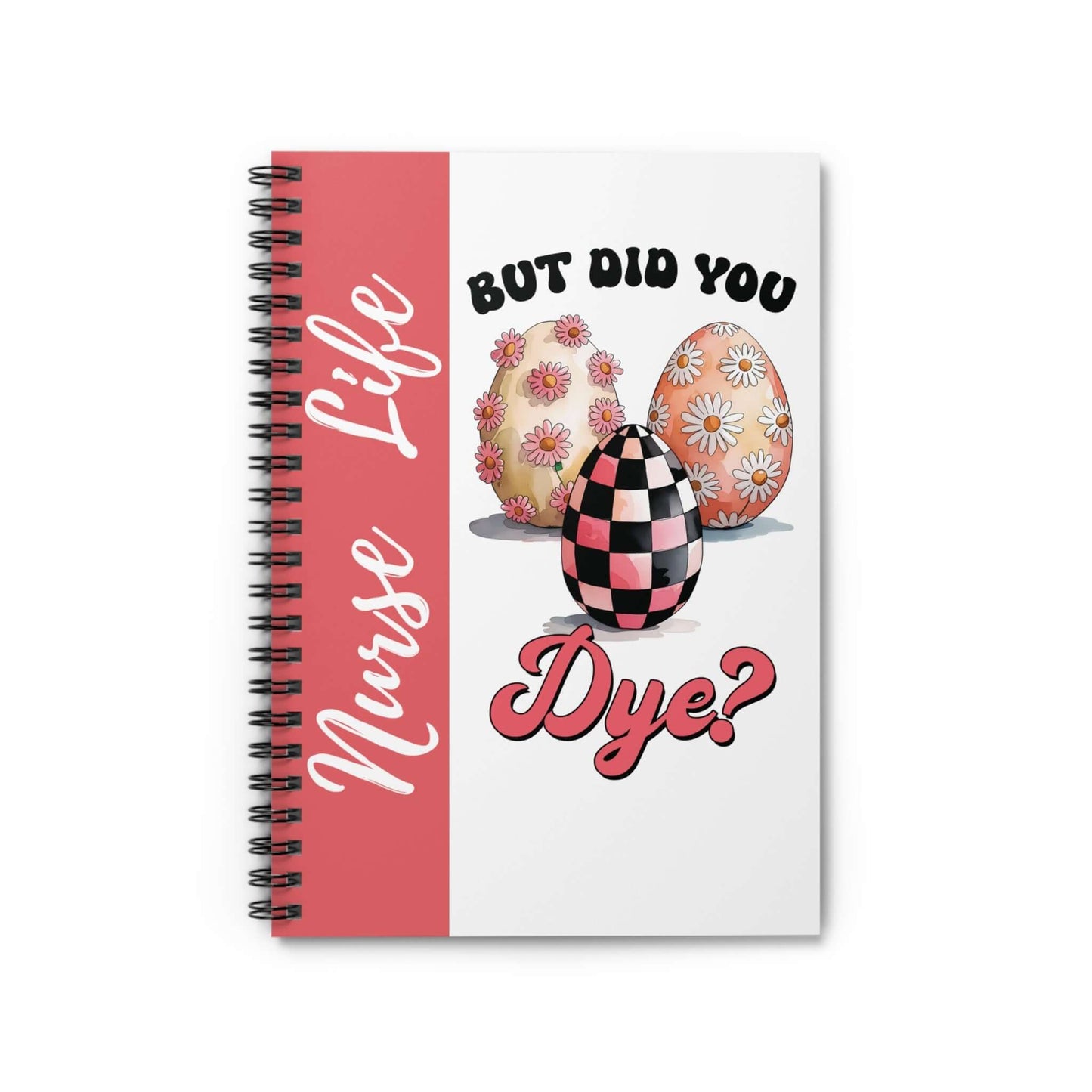 Nurse Life Spiral Notebook - Easter Themed Journal Writing, Brand63