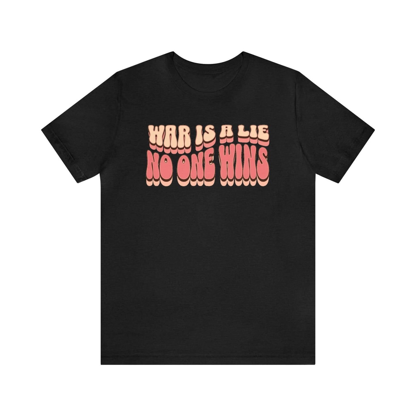 Peace Movement T-Shirt | War Is A Lie No One Wins Shirt (Retro), Brand63