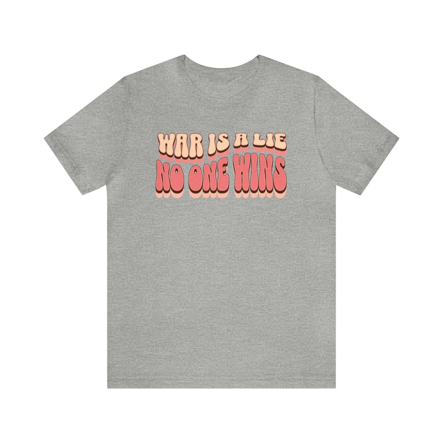 Peace Movement T-Shirt | War Is A Lie No One Wins Shirt (Retro), Brand63