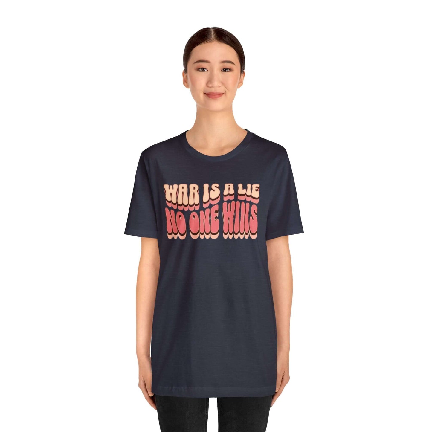 Peace Movement T-Shirt | War Is A Lie No One Wins Shirt (Retro), Brand63
