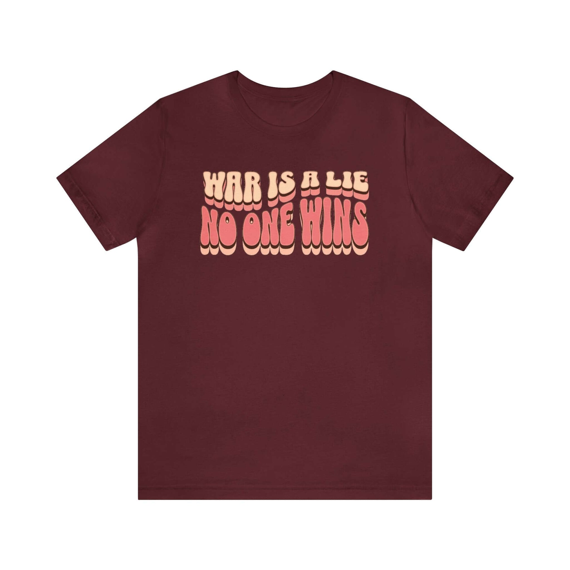 Peace Movement T-Shirt | War Is A Lie No One Wins Shirt (Retro), Brand63