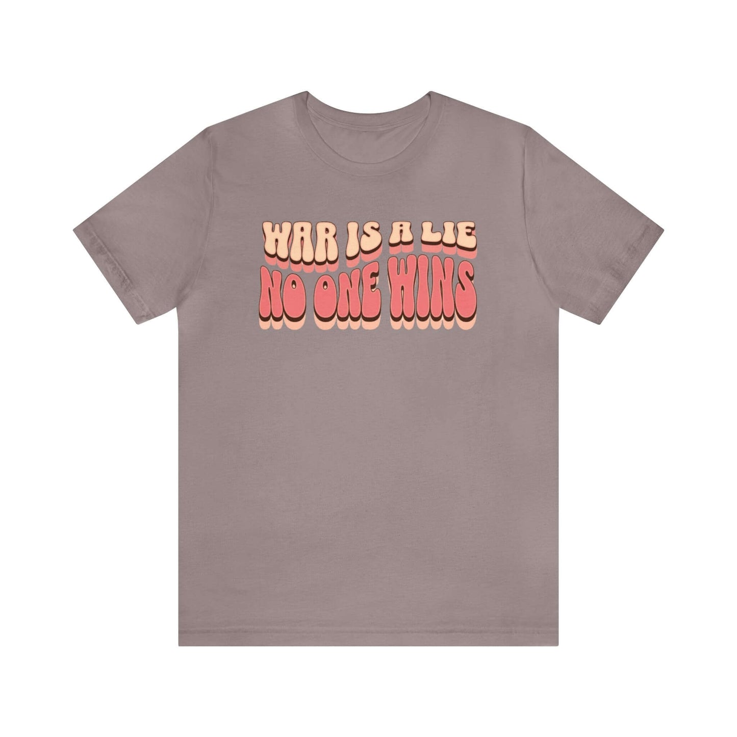 Peace Movement T-Shirt | War Is A Lie No One Wins Shirt (Retro), Brand63