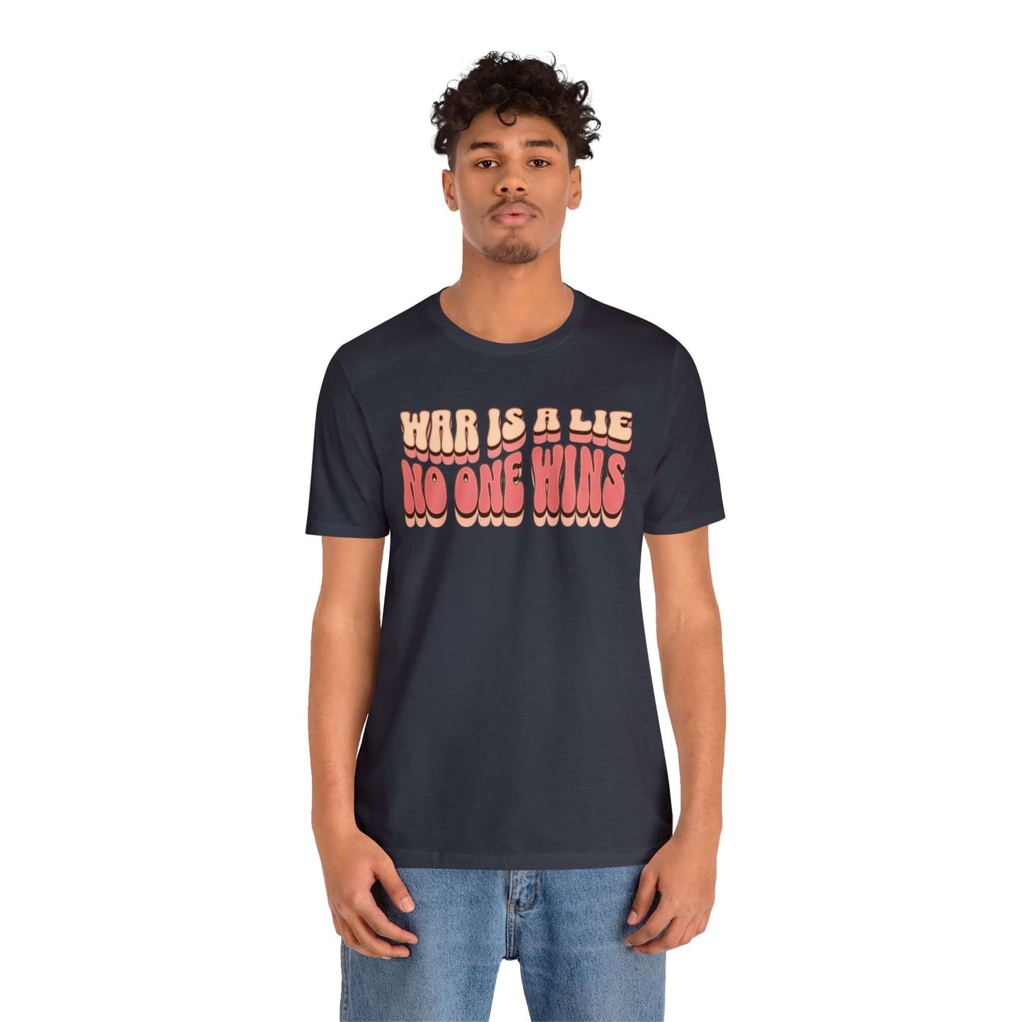 Peace Movement T-Shirt | War Is A Lie No One Wins Shirt (Retro), Brand63