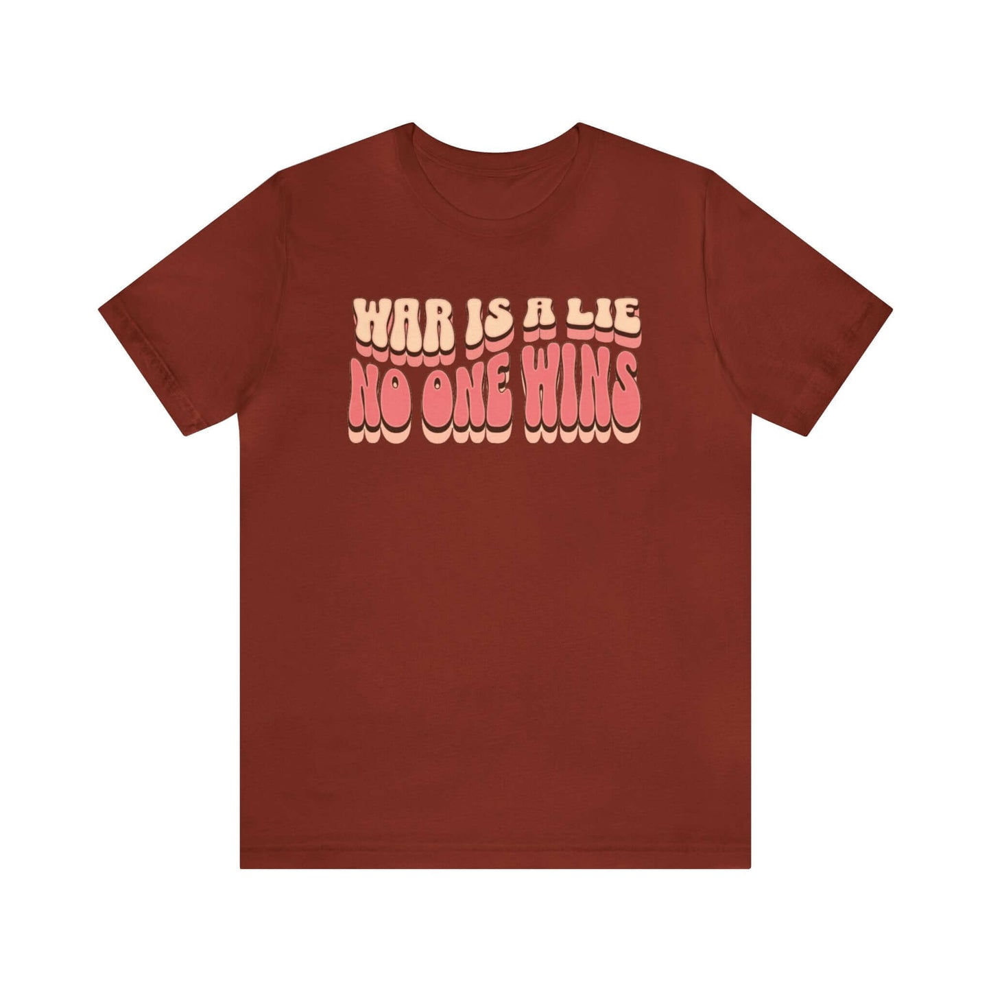 Peace Movement T-Shirt | War Is A Lie No One Wins Shirt (Retro), Brand63
