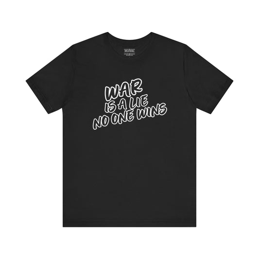 Peace Movement T-Shirt | War Is A Lie Shirt, Brand63