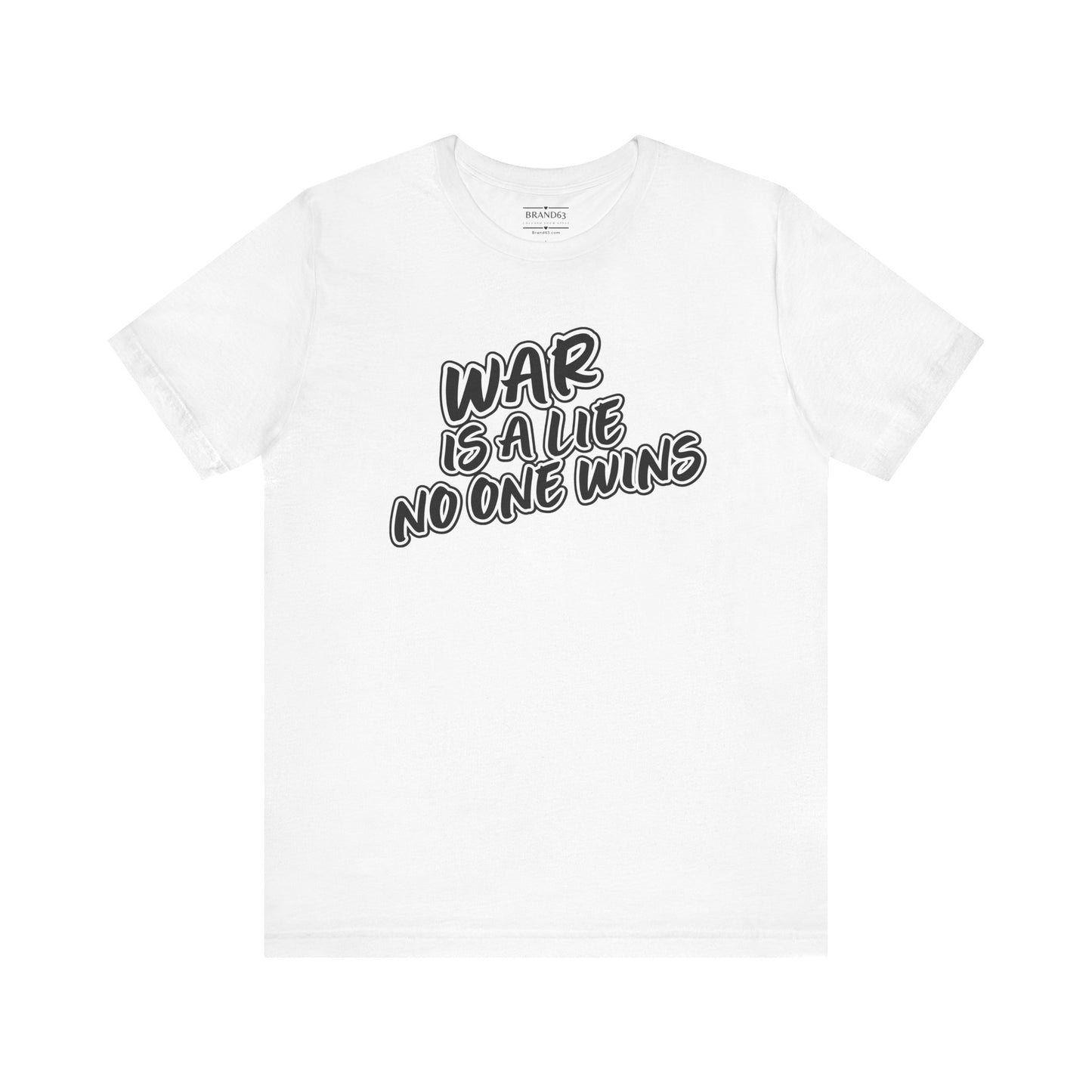 Peace Movement T-Shirt | War Is A Lie Shirt, Brand63