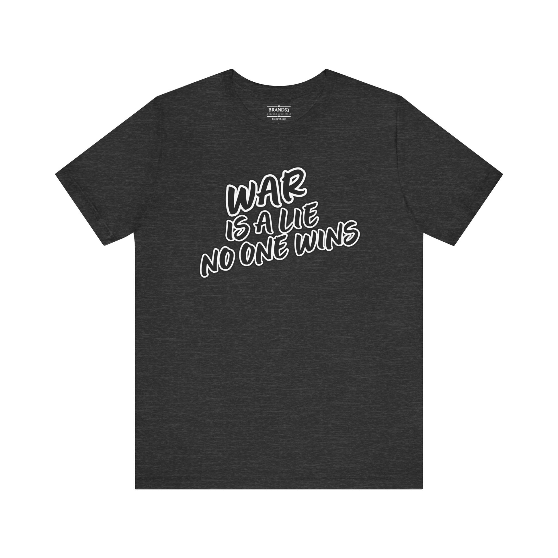 Peace Movement T-Shirt | War Is A Lie Shirt, Brand63