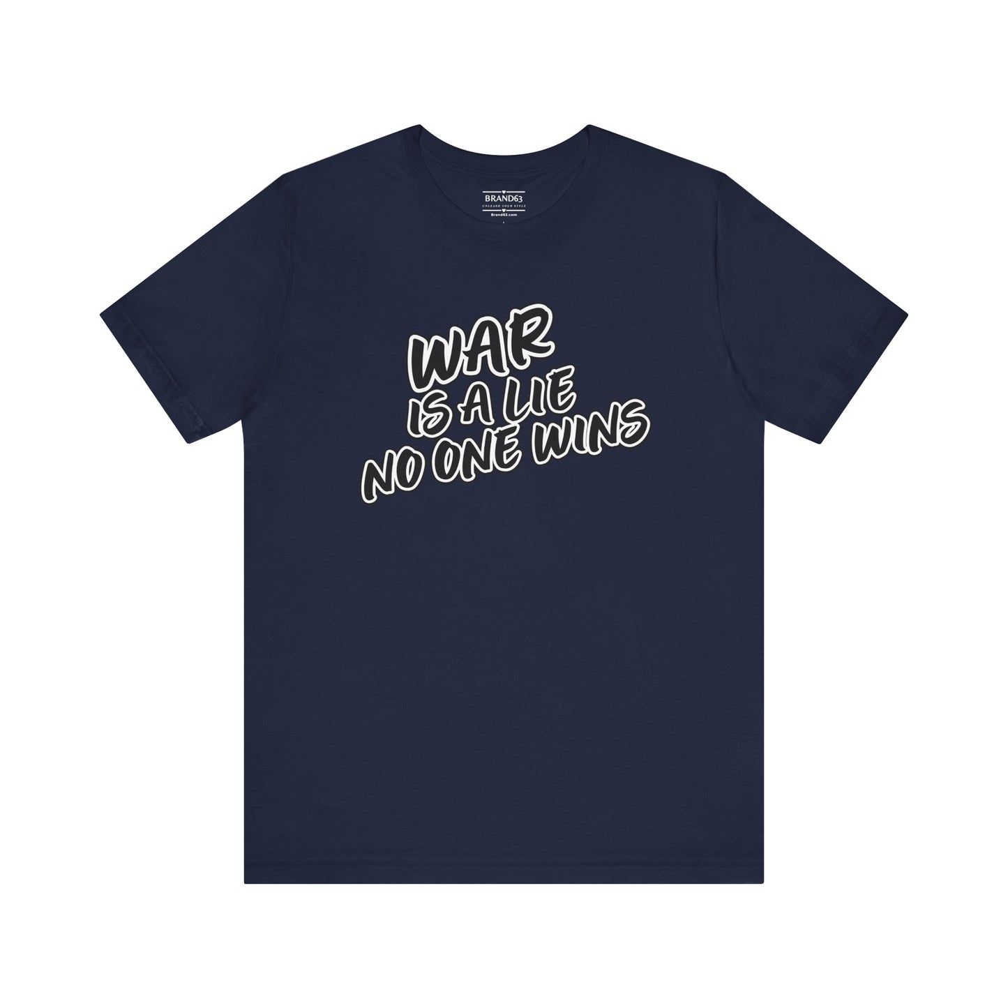 Peace Movement T-Shirt | War Is A Lie Shirt, Brand63