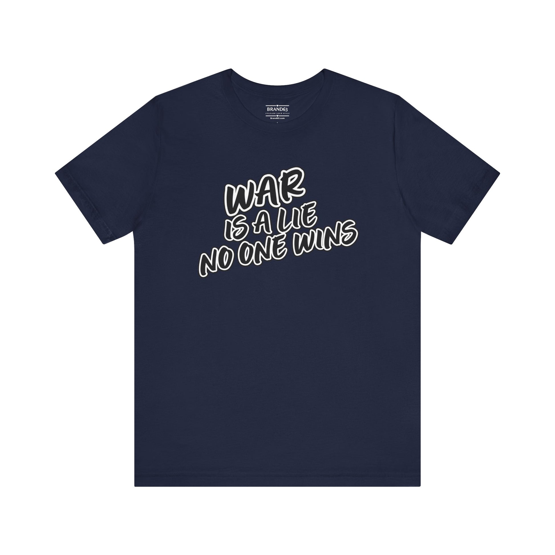 Peace Movement T-Shirt | War Is A Lie Shirt, Brand63