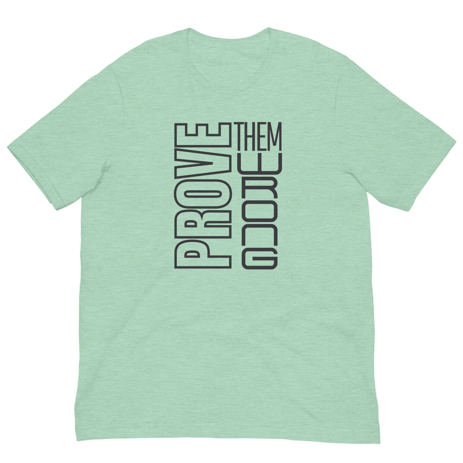 "Prove Them Wrong" Unisex t-shirt, Brand63