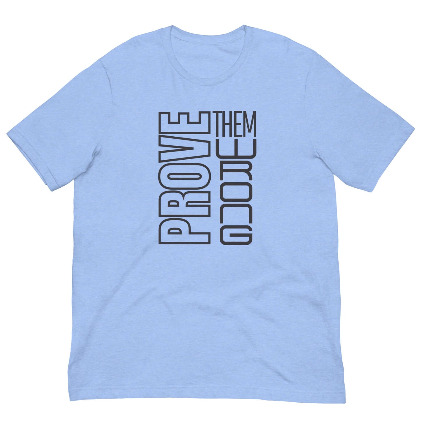 "Prove Them Wrong" Unisex t-shirt, Brand63