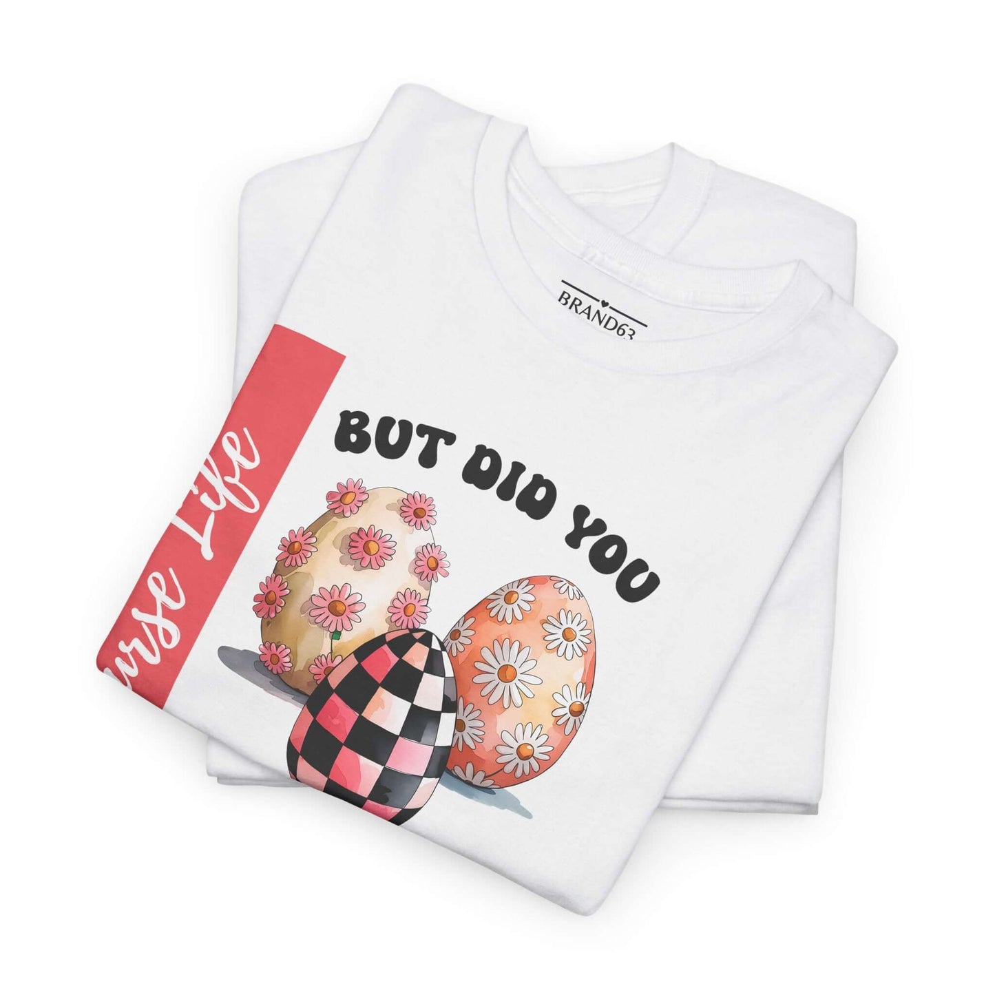 Sarcastic Nurse Easter Shirt., Brand63