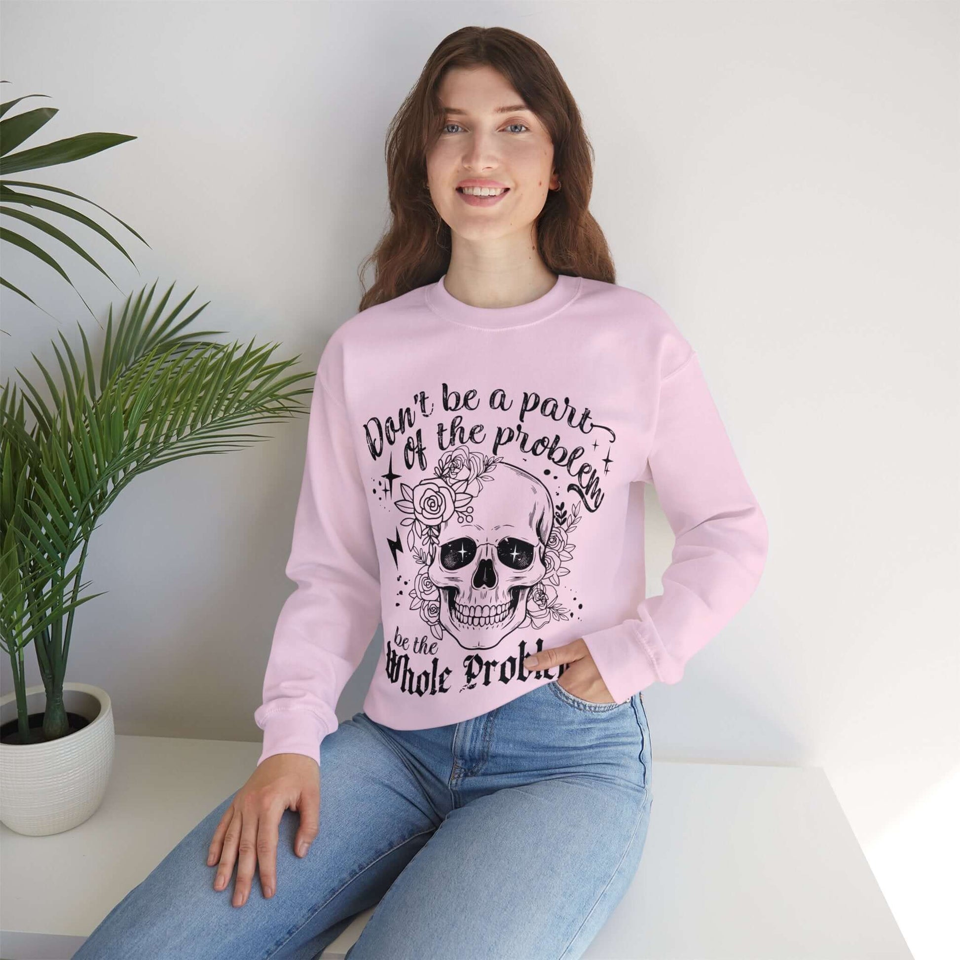 Skull and Flowers Sarcastic Problem Sweatshirt, Brand63