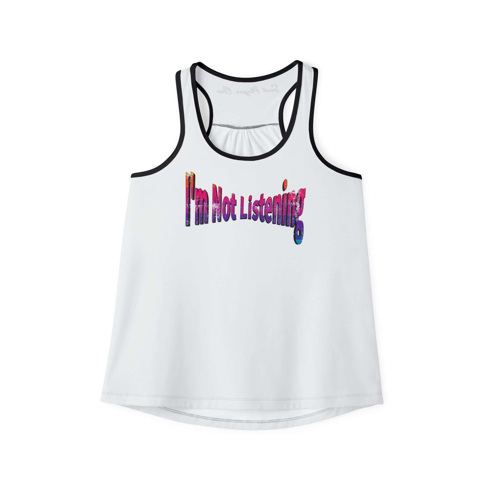 Soul Player One Racerback Truth Tank Top featuring bold 'I'm Not Listening' print on a lightweight white fabric.