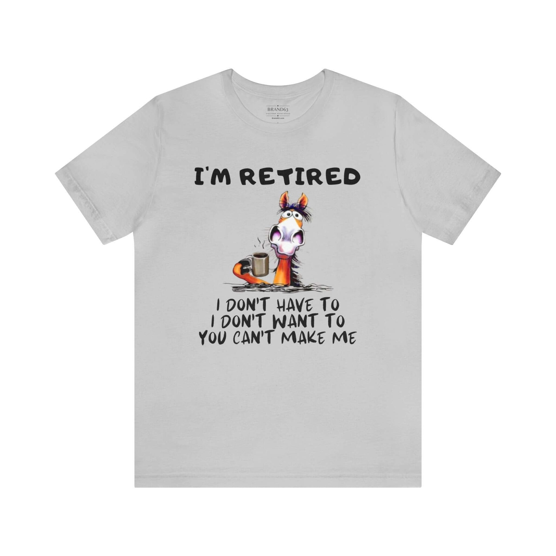The Ultimate "I'm Retired" Shirt | Leisure Shirt for Retirees, Brand63