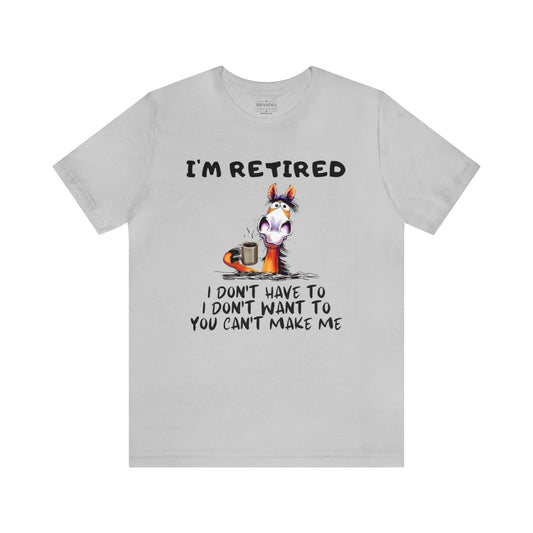 The Ultimate "I'm Retired" Shirt | Leisure Shirt for Retirees, Brand63