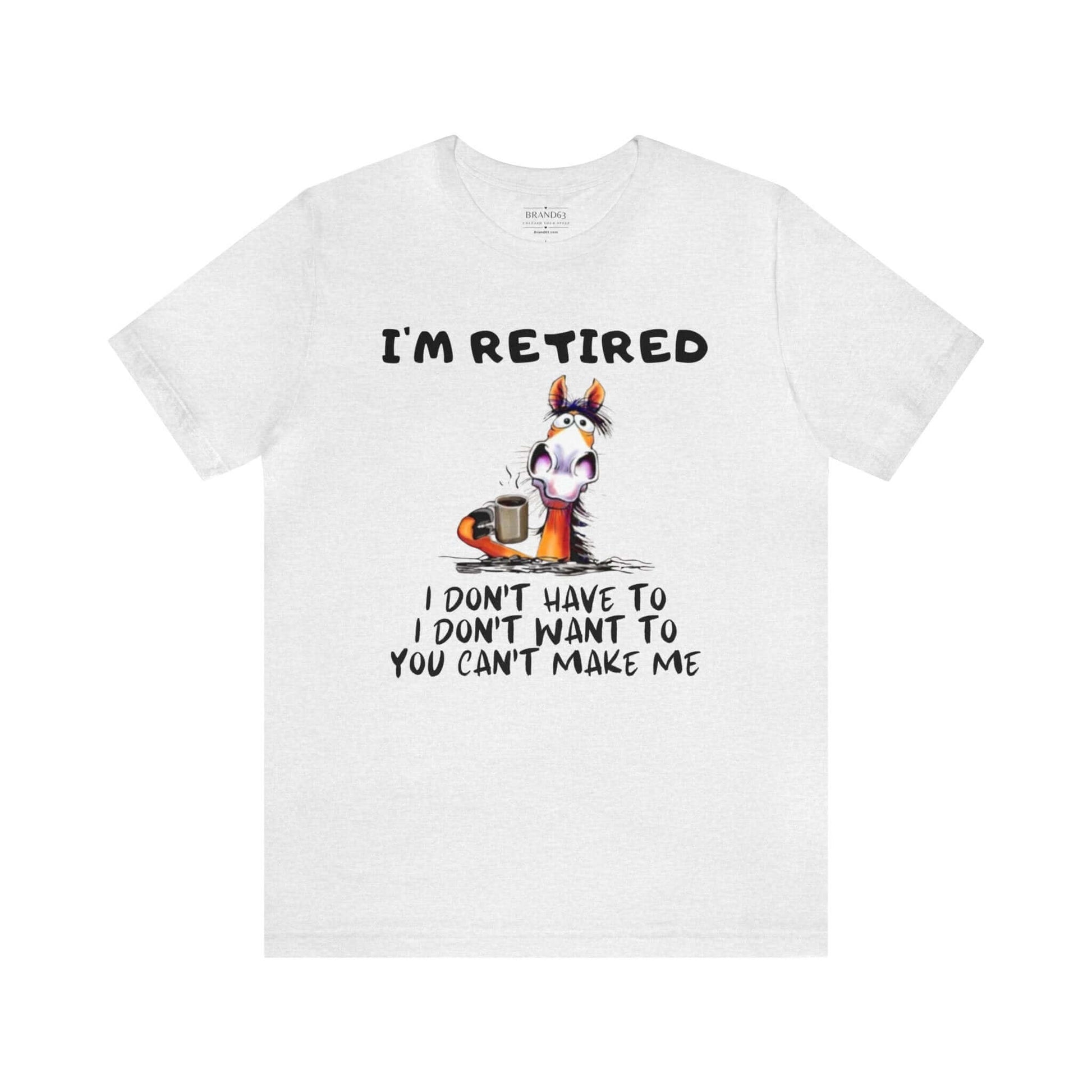 The Ultimate "I'm Retired" Shirt | Leisure Shirt for Retirees, Brand63