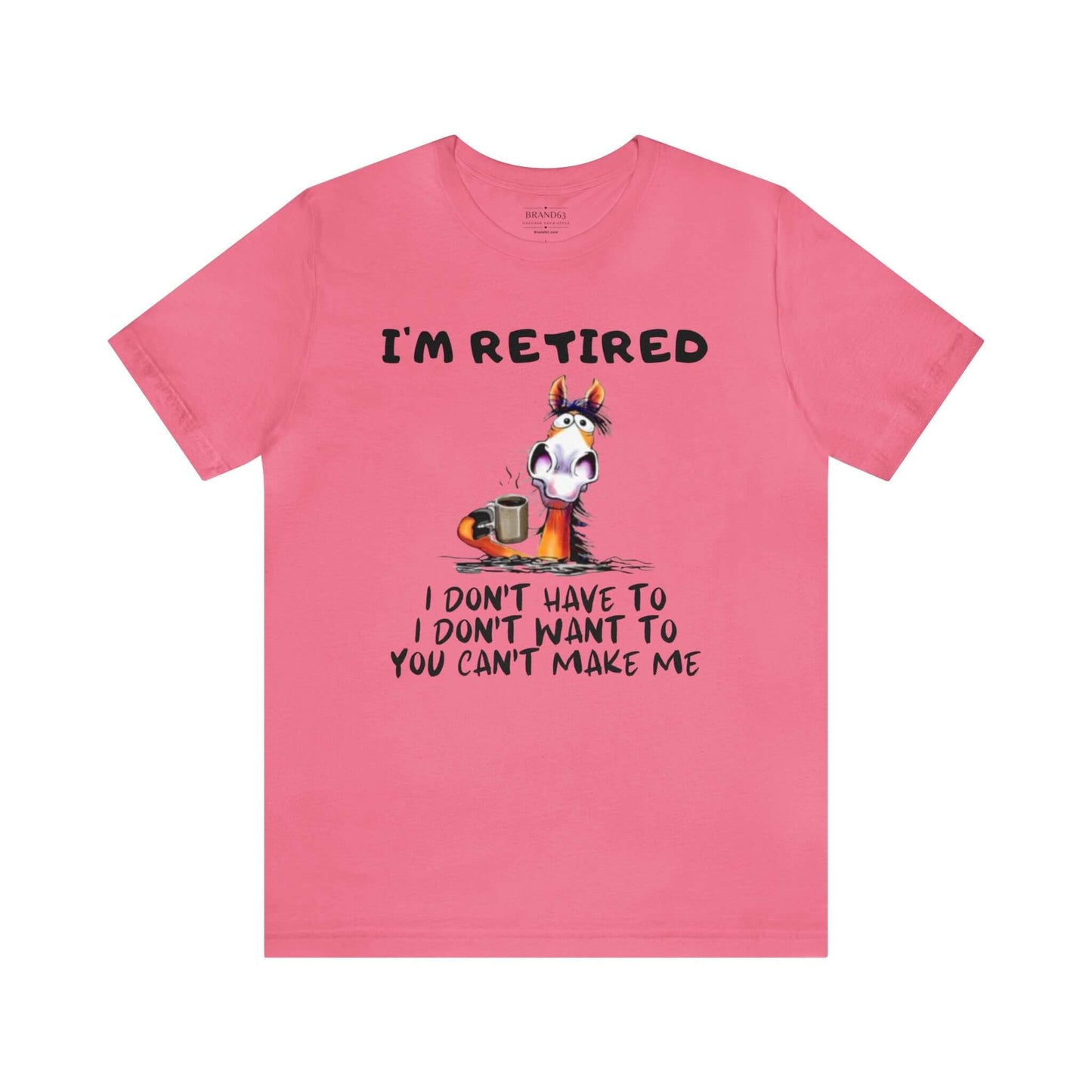 The Ultimate "I'm Retired" Shirt | Leisure Shirt for Retirees, Brand63