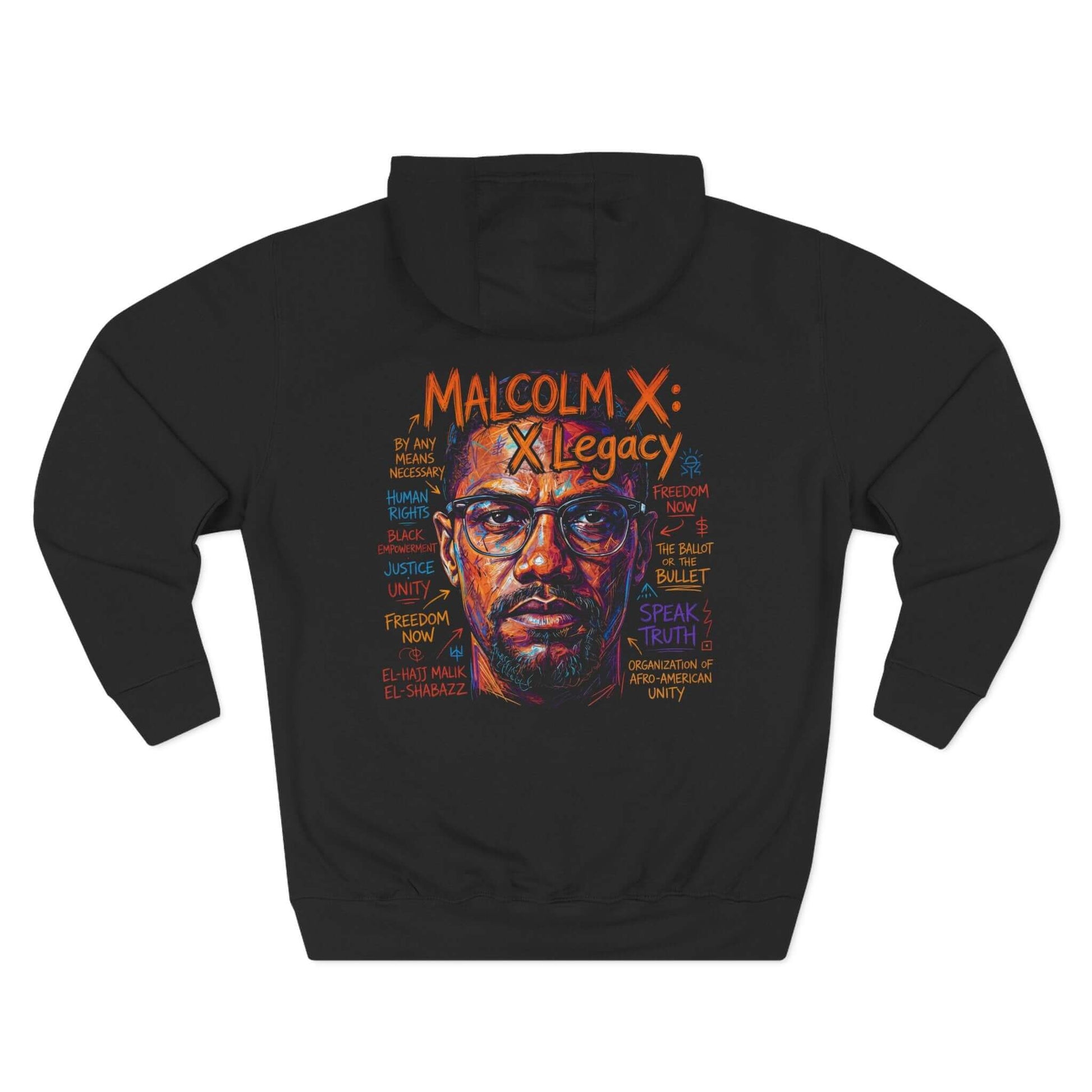 X LEGACY Hoodie featuring a vibrant design with Malcolm X's portrait and empowering words on a black background.
