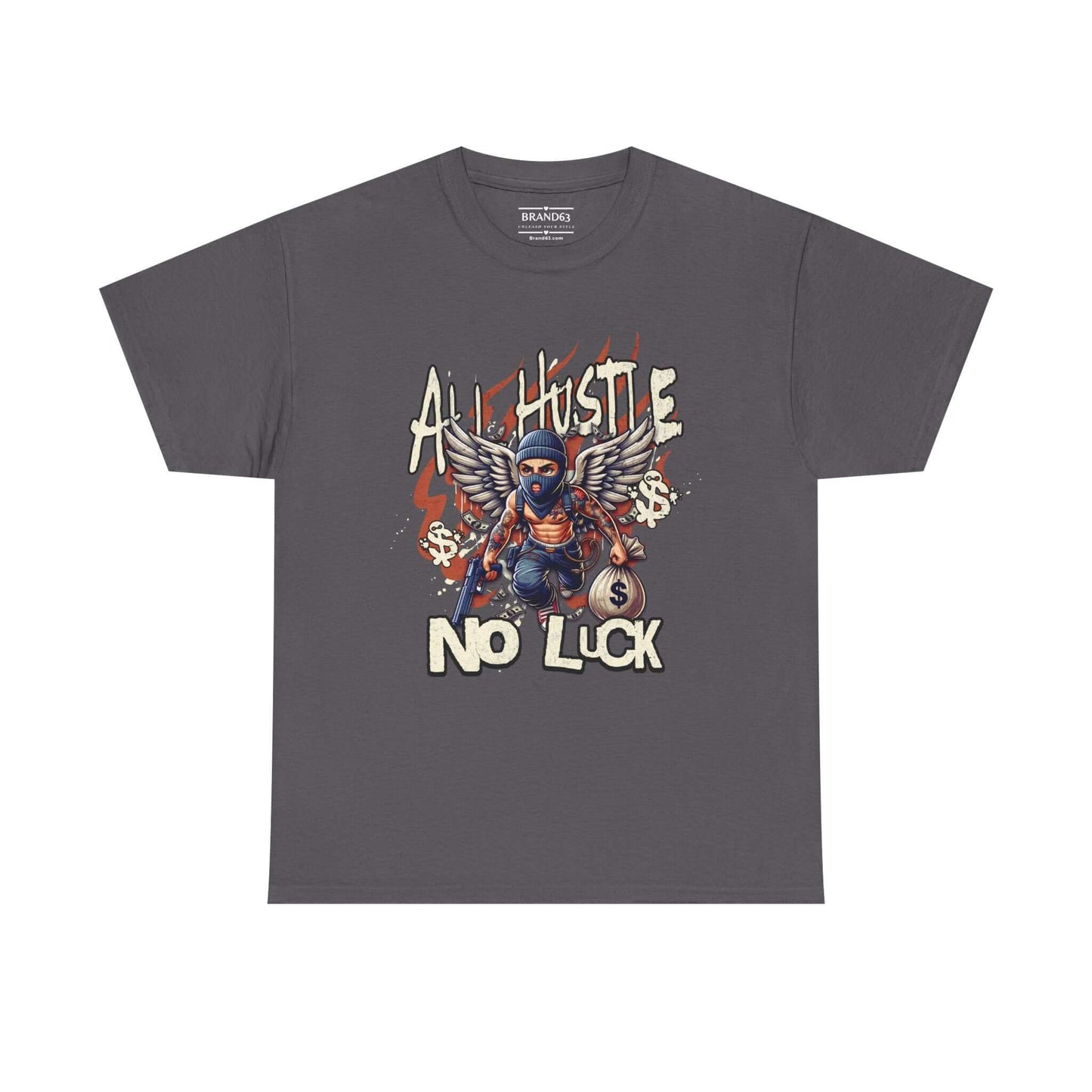 All Hustle No Luck Urban Streetwear Shirt, Brand63