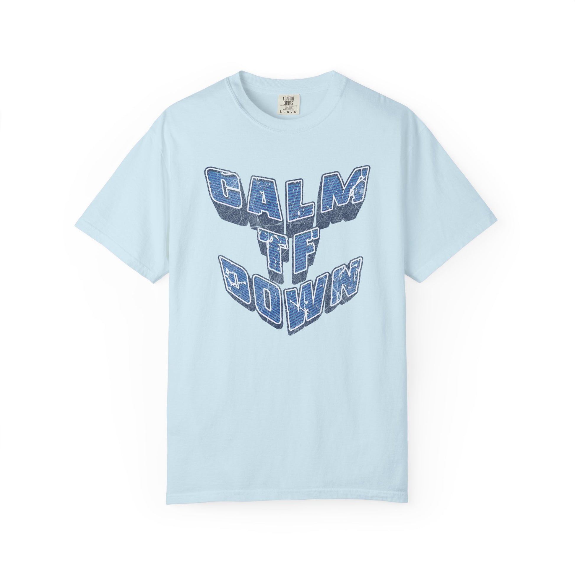 Light blue t-shirt with 'CALM IT DOWN' text on a white background